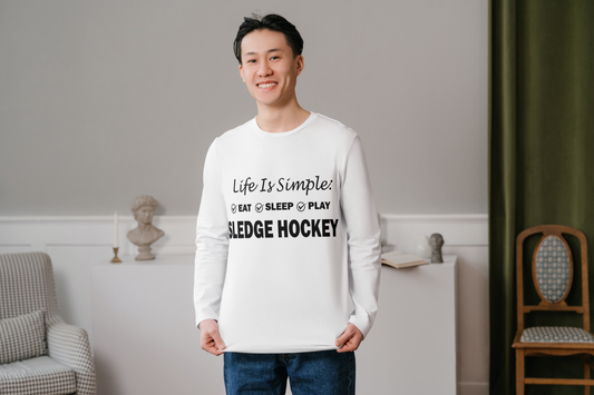 Life is Simple Sledge Hockey Design- Long Sleeve